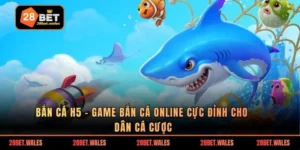 Bắn cá h5