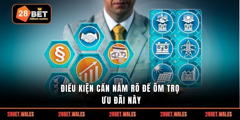 Điều kiện cần nắm rõ để ôm trọn ưu đãi này