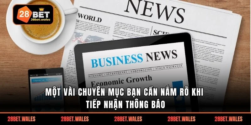 Một vài chuyên mục bạn cần nắm rõ khi tiếp nhận thông báo