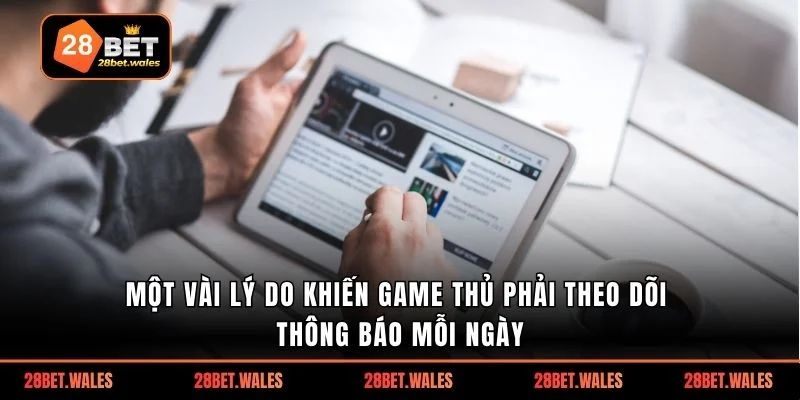 Một vài lý do khiến game thủ phải theo dõi thông báo mỗi ngày