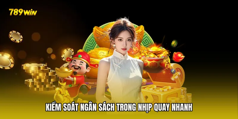 Kiểm soát ngân sách trong nhịp quay nhanh